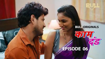 Kaam Dand (Season 01) (2024) E06 Hindi Bull Originals WEB Series