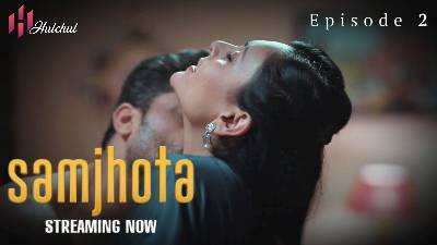 Samjhota (Season 01) (2024) E02 Hindi Hulchul App WEB Series