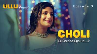 Choli Ke Peeche Kya Hai ? (Season 01) (2024) E03 Hindi ULLU Originals WEB Series