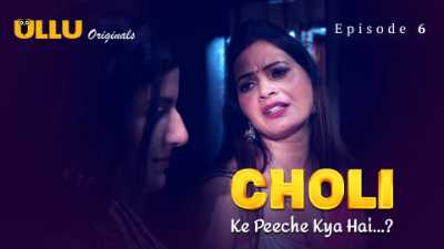 Choli Ke Peeche Kya Hai ? (Season 01) (2024) E06 Hindi ULLU Originals WEB Series