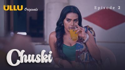 Chuski (Season 01) (2024) E02 Hindi Ullu Originals WEB Series