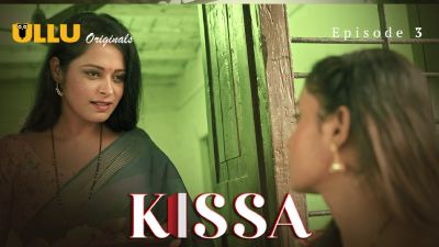 Kissa (Season 01) (2024) E03 Hindi Ullu WEB Series