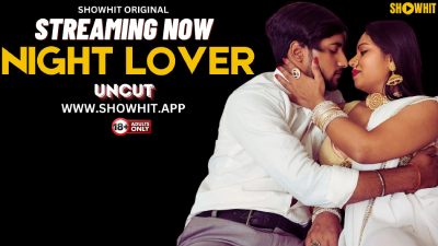 Night Lover (2024) Hindi ShowHit Short Film