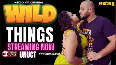 Wild Things (2024) Hindi Neonx Short Film