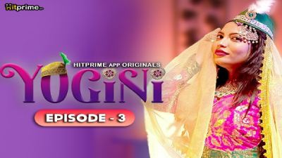 Yogini (Season 01) (2024) E03 Hindi Hitprime WEB Series