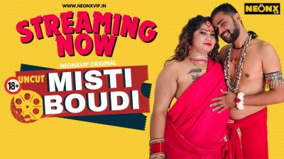 Misti Boudi (2024) Hindi Neonx Short Film